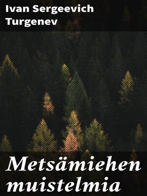cover image of Metsämiehen muistelmia